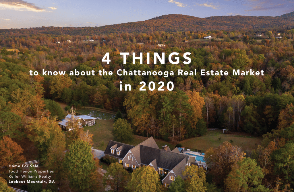 4 Things to Know about the Chattanooga Real Estate Market in 2020 Todd Henon Properties